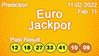 EUROJackpot Predictions for today 11- 2-2022 | Euro Jackpot Winning Numbers Predictions 11 2 2022