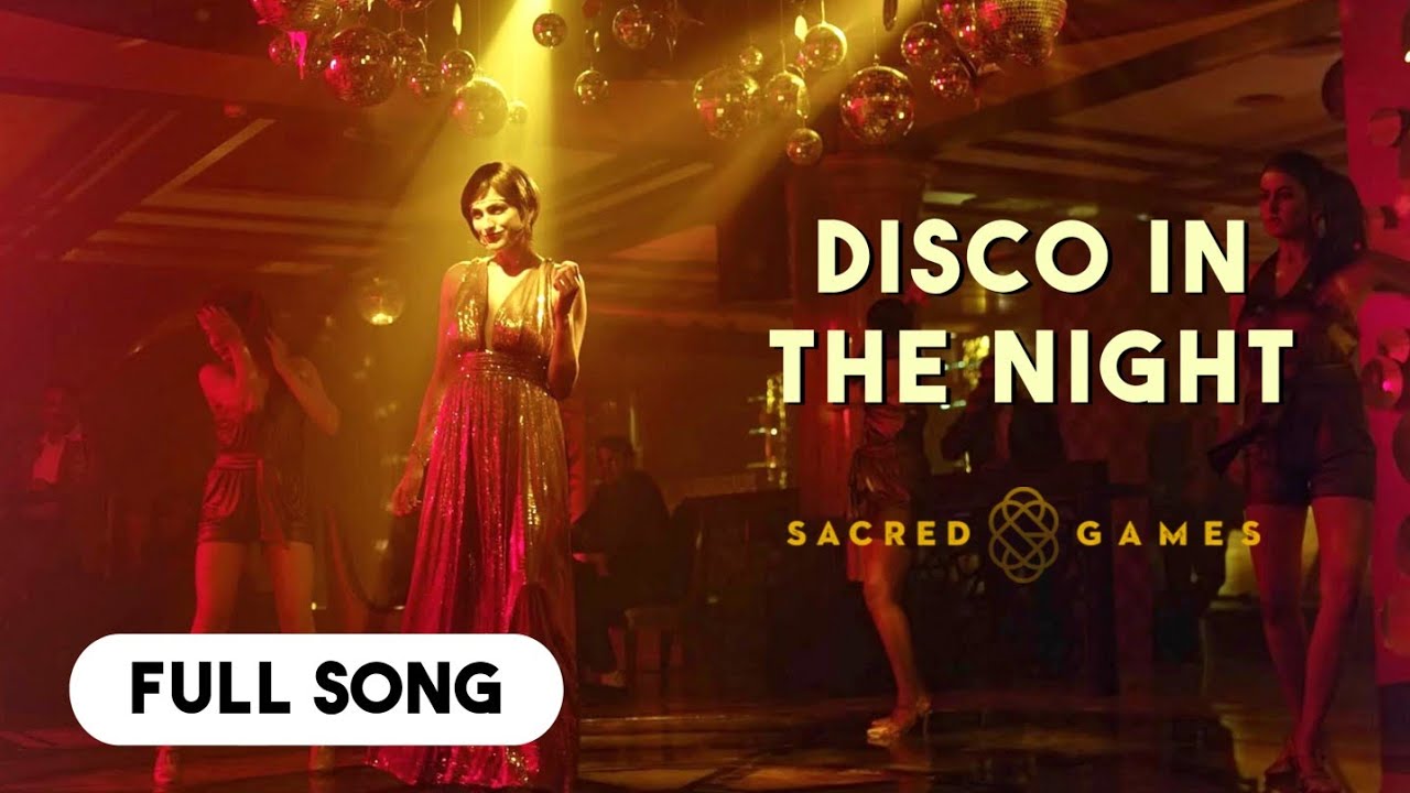 Disco In The Night - Full Song | Sacred Games | Sangeet Music