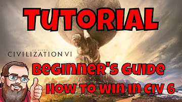 Civilization 6 Tutorial: Beginners Guide - How to Win Civ 6 | Civ 6 Tips and Tricks | Civ 6 Strategy