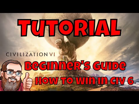 Civilization 6 Tutorial: Beginners Guide - How to Win Civ 6 | Civ 6 Tips and Tricks | Civ 6 Strategy