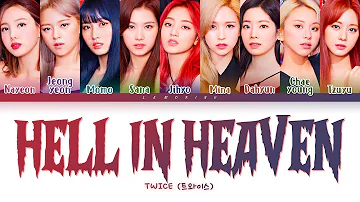 TWICE HELL IN HEAVEN Lyrics (트와이스 HELL IN HEAVEN 가사) [Color Coded Lyrics/Han/Rom/Eng]