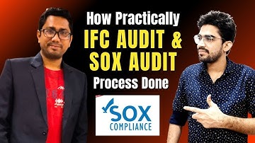 How practically IFC audit and SOX audit process done | IFC Audit process | Sox audit in USA