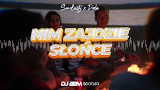 Smolasty Ft. Doda - Nim Zajdzie Słońce (Bbm Remix)