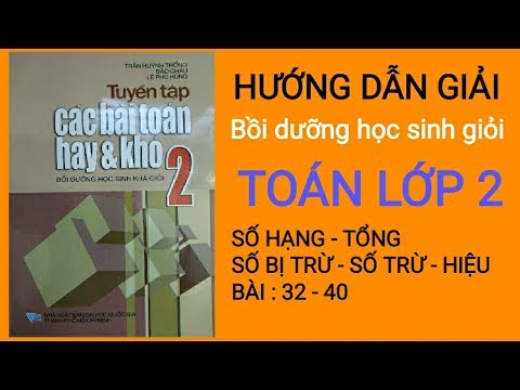 Video Bồi Dưỡng Học Sinh Giỏi Toán Lớp 2: Số Hạng - Tổng, Số... - YouTube