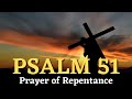 PSALM 51: Prayer of Repentance