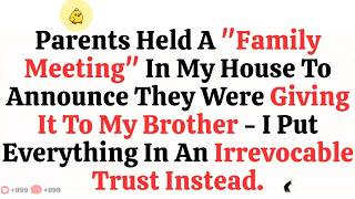 Parents Held A ＂Family Meeting＂ In My House To Announce They Were Giving It To My News