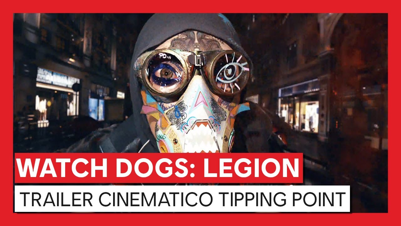 Download Watch Dogs: Legion - Trailer Cinematico Tipping Point