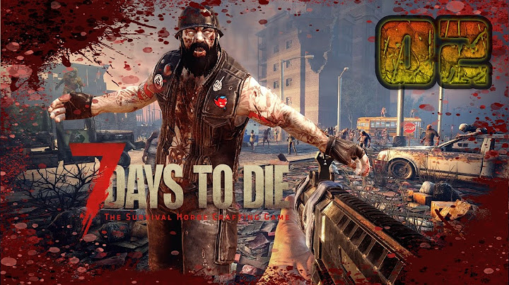 7Days To Die  S1E02 Eine Quest jagt die nächste