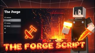 The Forge Script [No Key] — Auto Forge, Auto Farm Mob & Ore, Auto Spins, Dupe Spins, World *UPD*
