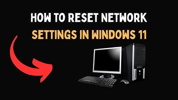 How to Reset Network Settings in Windows 11