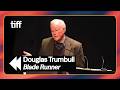 Building the Future from Junk - Douglas Trumbull on BLADE RUNNER | TIFF REWIND