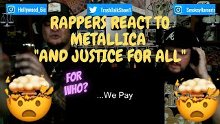 Rappers React To Metallica "And Justice For All"!!!