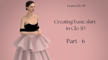 Creating basic skirt in Clo 3D | Part-6 | Learn Clo 3D |