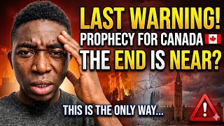 LAST WARNING PROPHECY FOR CANADA 🇨🇦  || PEREZ NDI || JUDGMENT IS COMING TO CANADA 🇨🇦 