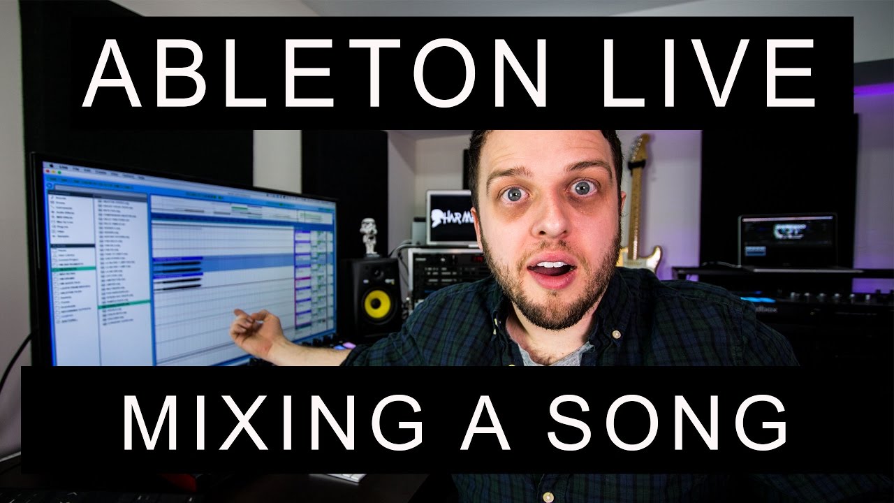 Ableton Live 9 - How to Mix a Song (Live Stream) - YouTube