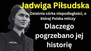 Jadwiga Piłsudska: Ostatnia córka niepodległości. Dlaczego jej historia została pogrzebana?