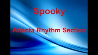 Video thumbnail of "Spooky  - Atlanta Rhythm Section - with lyrics"