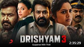 Drishyam 3 Full Movie Hindi Dubbed Latest South Update | Mohanlal | Jeethu Joseph | South Movie Ott