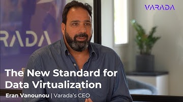 The New Standard for Data Virtualization is Here! | Eran Vanounou, Varada