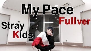 Stray Kids ( 스트레이 키즈 ) ” My Pace ” Full Dance Cover