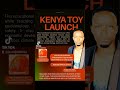 Kenya toy launch at God-speed 💯