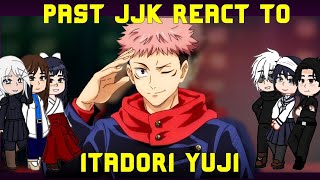 Past JJK react to Itadori Yuji & themselves | Gacha club | JJK | Jujutsu Kaisen react