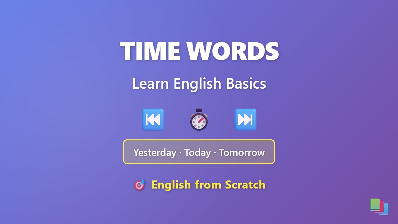 Today Yesterday Tomorrow - Basic English Time Words Explained - YouTube