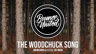AronChupa, Little Sis Nora - The Woodchuck Song