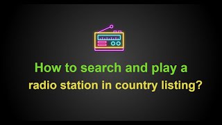 How to search and play a radio station in country listing? screenshot 3