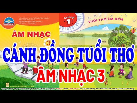 Video CÁNH ĐỒNG TUỔI THƠ - Âm nhạc lớp 3 - Chân trời sáng tạo - youtube