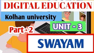 Digital education | Unit 3 | Part 2 | SWAYAM