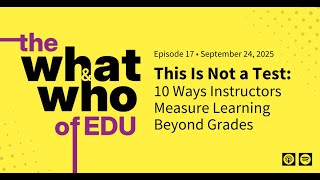 This Is Not a Test: 10 Ways Instructors Measure Learning Beyond Grades