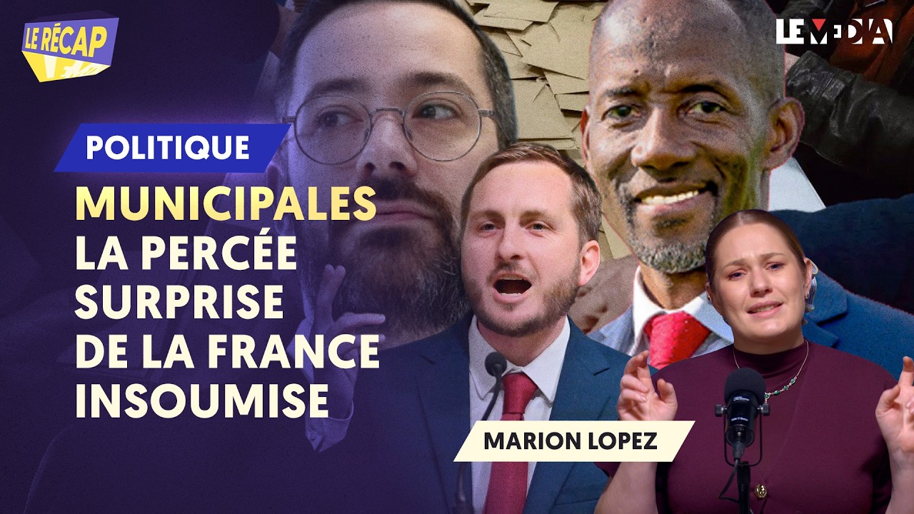 MUNICIPALES : LA PERCÉE SURPRISE DE LA FRANCE INSOUMISE