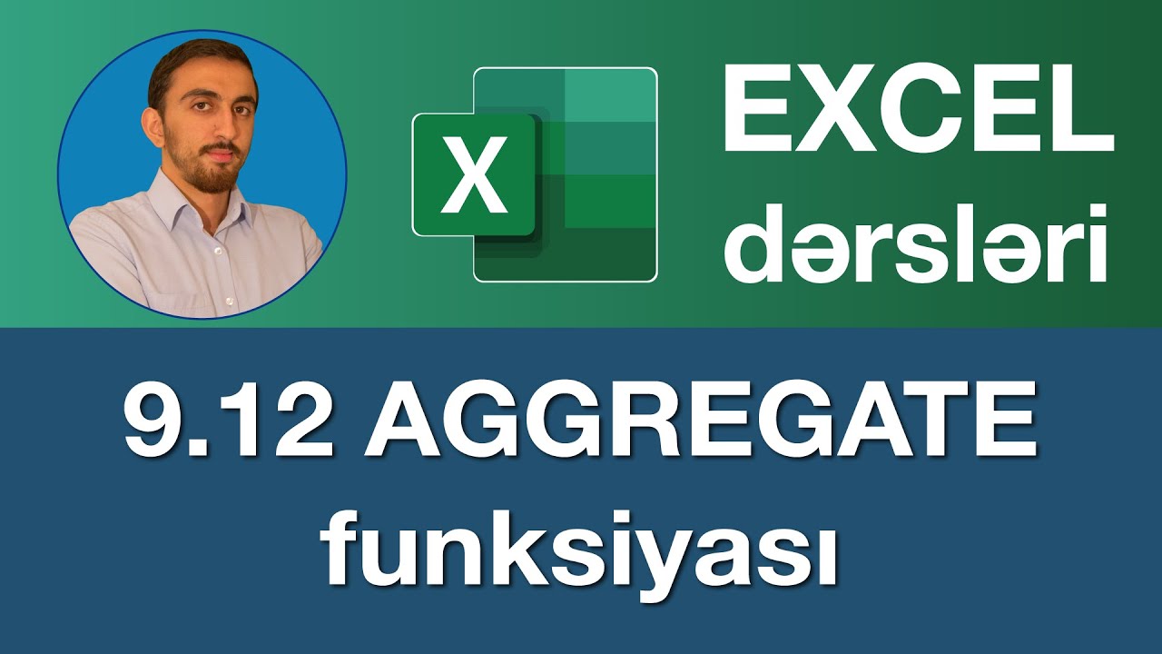 Excel dərsləri - 9.12 Exceldə AGGREGATE funksiyası | Excelde TOPLAMA formülü | AGGREGATE function
