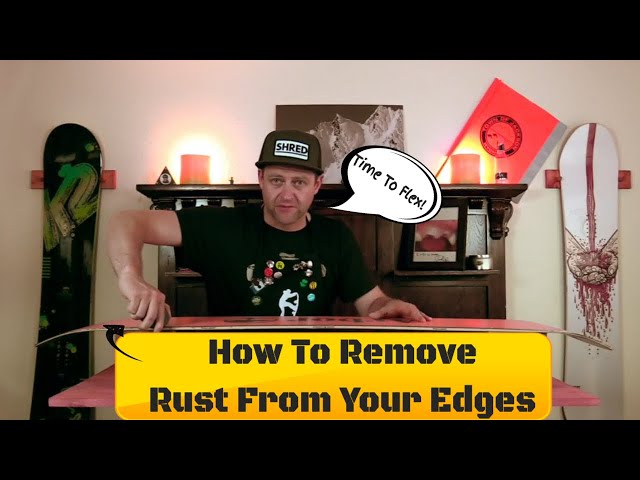 スノーボード Rust How To Remove Surface Rust From Your Snowboards Edges - YouTube