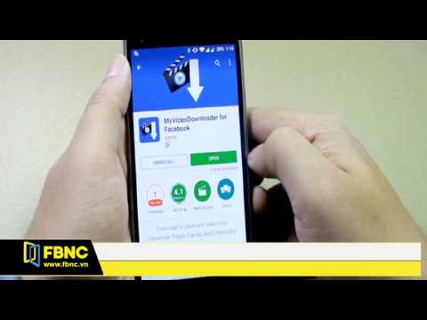 FBNC - CÁCH TẢI VIDEO TRÊN FACEBOOK VỀ ĐIỆN THOẠI ANDROID