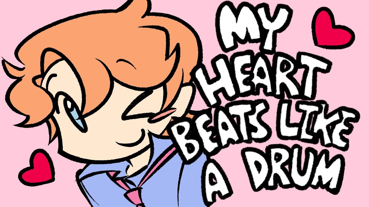 my heart beats like a drum