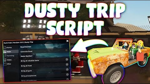 *NEW* a dusty trip Script (PASTEBIN 2025) (AUTO COLLECT, SPEED, AUTO FARM ALL )