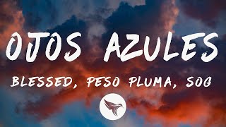 Blessed, Peso Pluma, SOG - Ojos Azules (Letra / Lyrics)