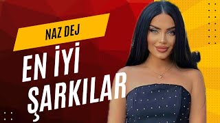 Nazdej (En Yeni 2023 Pop Şarkılar) En İyiler  #Trend #Viral Naz Dej All Songs