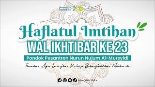 HAFLATUL IMTIHAN WAL IKHTIBAR KE-23 II PP NURUN NUJUM AL-MURSYIDI II TAMAN AYU DURJAN II
