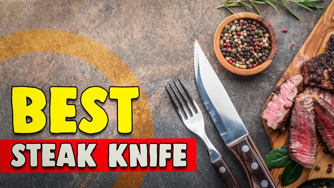 Best Steak Knife in 2021 Top 10 Rated Reviews & Buying Guide! YouTube