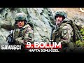 Savaşçı 9 Bölüm HAFTA SONU ÖZEL