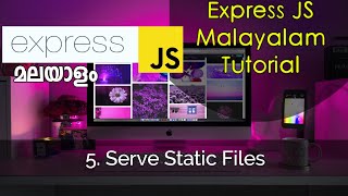 Serve Static Files   | Express JS Malayalam Tutorial | Part-5