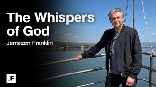 The Whispers of God | Jentezen Franklin