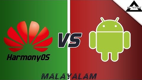 Battle of OS | Harmony vs Android | Malayalam | AL TECHIE
