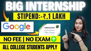 Internships for College Students 🔥 | Google Internship 2025 | Earn Certificate #internship
