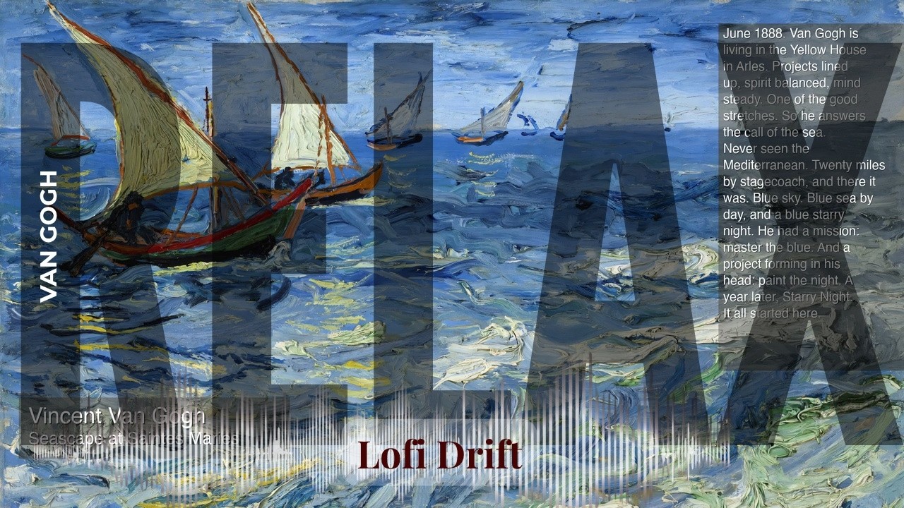 Relax - Lofi Drift with Van Gogh | Seascape at Saintes Maries & others