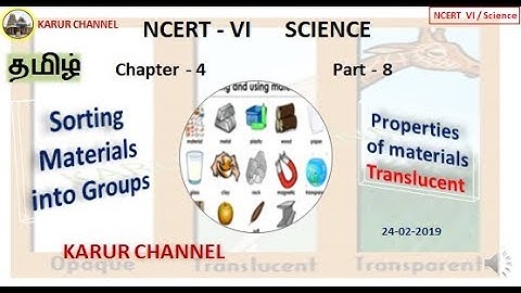 NCERT Class 6 Science in Tamil / Ch-4 / Sorting Materials into groups / Part-08 / KARUR CHANNEL