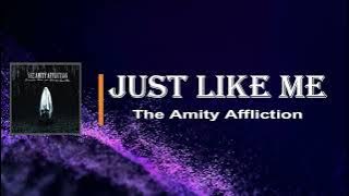 The Amity Affliction - Just Like Me   (Lyrics)